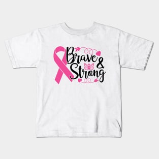 Brave and Strong - Breast Cancer Awareness Pink Cancer Ribbon Support Kids T-Shirt